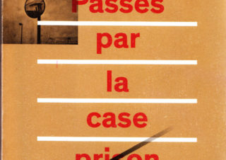 Passés par la case prison